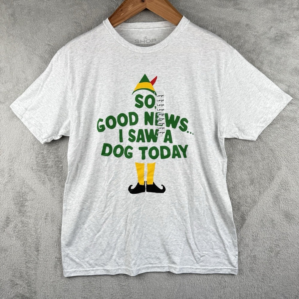 The Shop Indy "I Saw A Dog Today"‎ T-Shirt Unisex L S/S Elf Inspired Holiday NWT